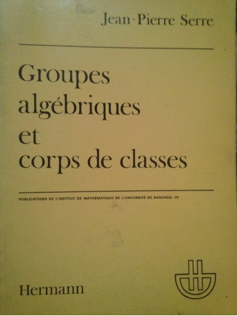 Pierre Serre - Groupes algebriques et corps de classes