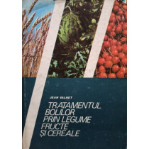 Tratamentul bolilor prin legume, fructe si cereale