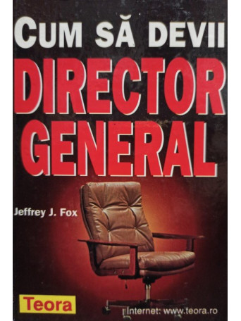 Cum sa devii director general