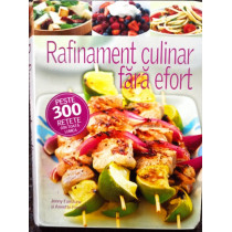 Rafinament culinar fara efort