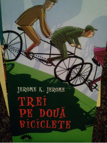 Jerome K. Jerome - Trei pe doua biciclete - 2008 - Brosata