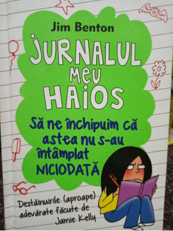 Jurnalul meu haios. Sa ne inchipuim ca astea nu sau intamplat niciodata