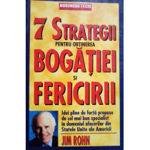 7 strategii pentru obtinerea bogatiei si fericirii