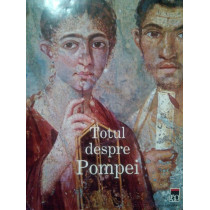 Totul despre Pompei