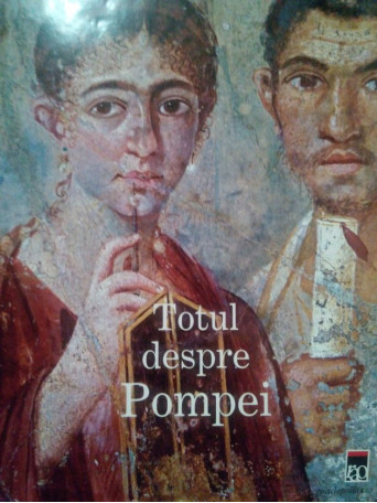 Totul despre Pompei