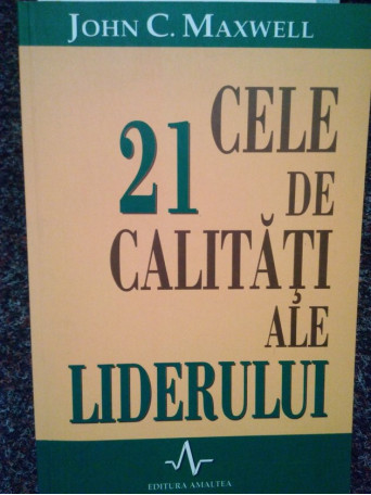 Cele 21 de calitati ale liderului