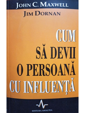 Cum sa devii o persoana cu influenta