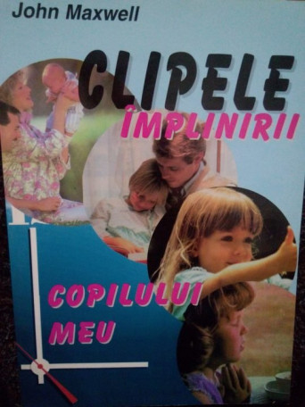 Clipele implinirii copilului meu