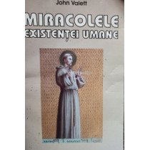 Miracolele existentei umane