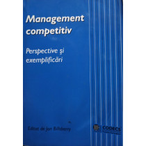 Management competitiv. Perspective si exemplificari