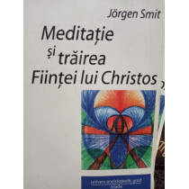 Meditatie si trairea Fiintei lui Christos