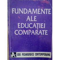 Fundamente ale educatiei comparate