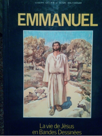 Joseph Gillain - Emmanuel. La vie de Jesus en Bandes Dessinees - 1983 - Cartonata