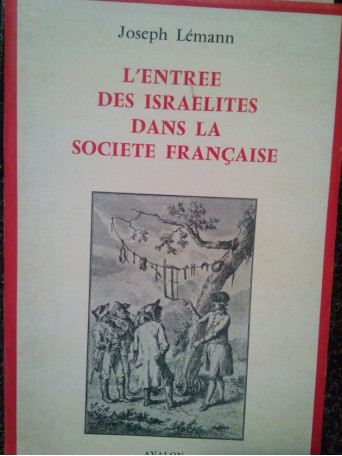 L'entree des israelites dens la societe francaise