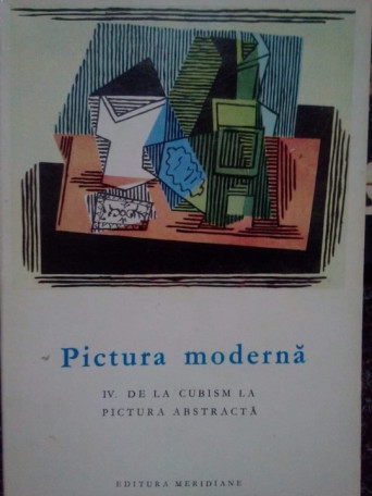 Pictura moderna. De la cubism la pictura abstracta