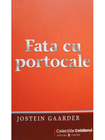 Jostein Gaarder - Fata cu portocale - 2009 - Brosata