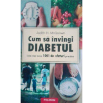 Cum sa invingi diabetul, cele mai bune 1001 de sfaturi practice