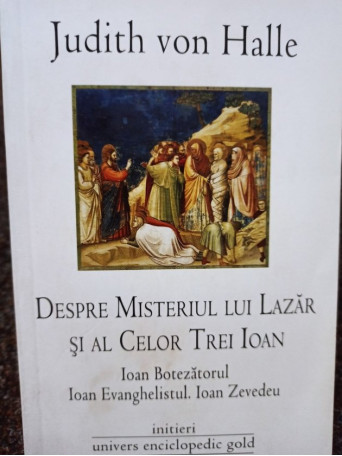 Despre Misteriul lui Lazar si al Celor Trei Ioan