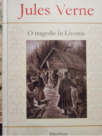 Jules Verne - O tragedie in Livonia - 2011 - Cartonata