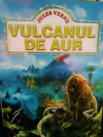 Jules Verne - Vulcanul de aur - Brosata