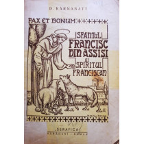 Sfantul Francisc din Assisi si spiritul franciscan