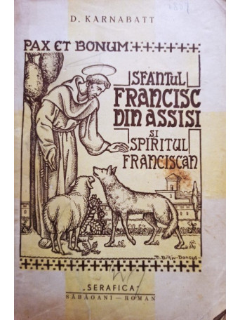 K. Karnabatt - Sfantul Francisc din Assisi si spiritul franciscan - Brosata