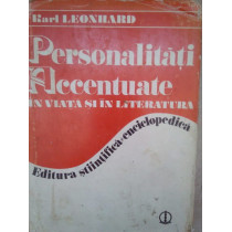 Personalitati accentuate in viata si in literatura