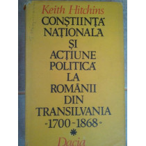 Constiinta nationala si actiune politica la romanii din Transilvania 17001868