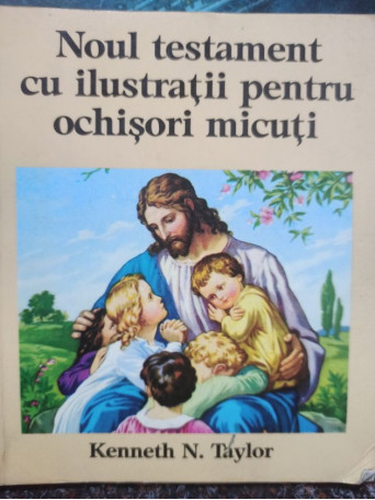 Noul testament cu ilustratii pentru ochisori micuti