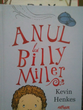 Kevin Henkes - Anul lui Billy Miller - 2016 - Brosata