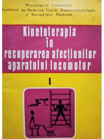 Kinetoterapia in recuperarea afectiunilor aparatului locomotor