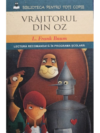 L. Frank Baum - Vrajitorul din oz - 2013 - Cartonata