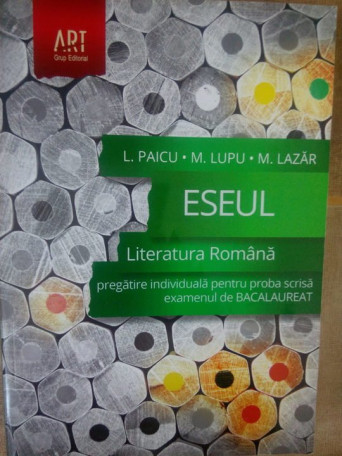 Eseul. Literatura romana pregatire pentru bacalaureat