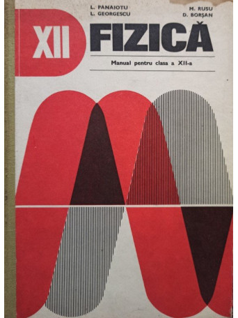 Fizica - Manual pentru clasa a XIIa