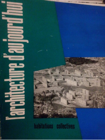 L'architecture d'au jourd'hui. Habitations collectives, no. 74, novembre 1957