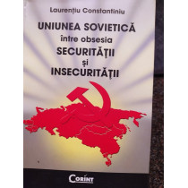 Uniunea Sovietica intre obsesia securitatii si insecuritatii