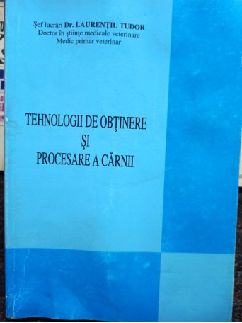 Tehnologii de obtinere si procesare a carnii