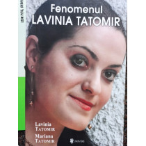 Fenomenul Lavinia Tatomir