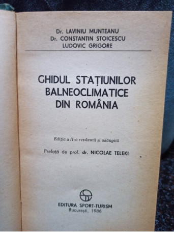 Laviniu Munteanu - Ghidul statiunilor balneoclimatice din Romania - 1986 - Cartonata