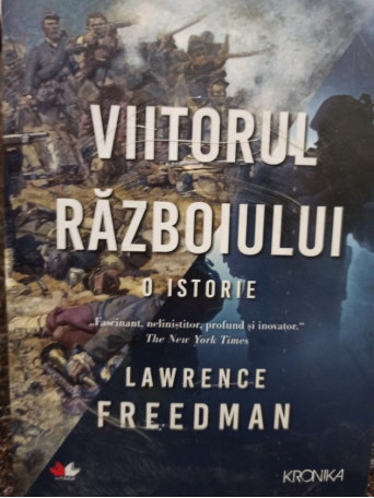 Lawrence Freedman - Viitorul razboiului - 2019 - Brosata