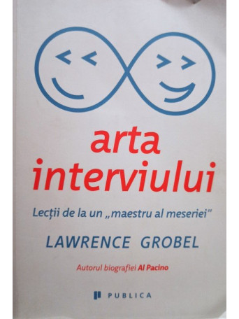 Lawrence Grobel - Arta interviului - 2016 - Brosata