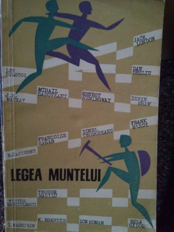 Legea muntelui. Schite si nuvele sportive - 1965 - Brosata