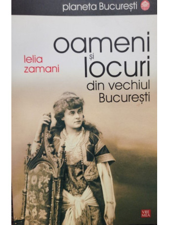 Oameni si locuri din vechiul Bucuresti