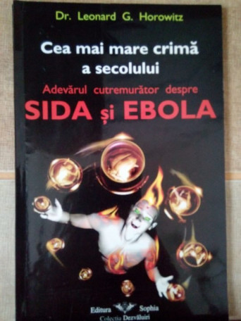 Cea mai mare crima a secolului. Adevarul cutremurator despre sida si ebola