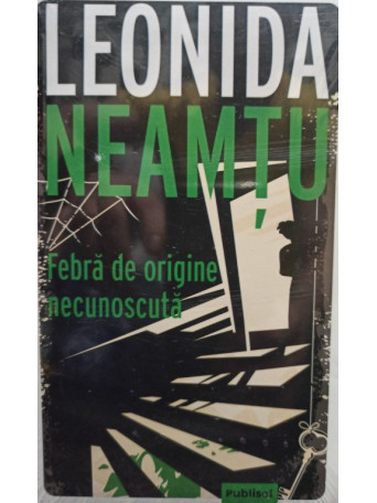 Leonida Neamtu - Febra de origine necunoscuta - 2021 - Brosata