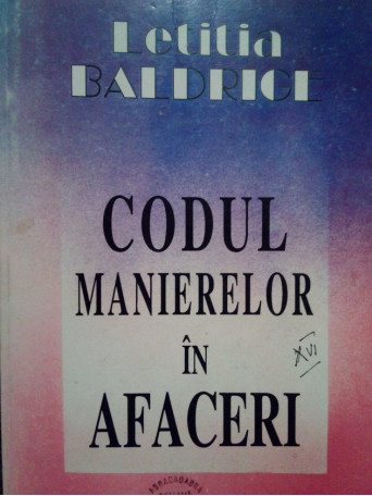 Letitia Baldrige - Codul manierelor in afaceri - 1996 - Brosata