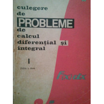 Culegere de probleme de calcul diferential si integral, vol. I ed. II