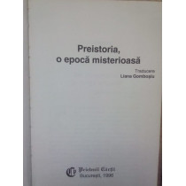 Preistoria, o epoca misterioasa