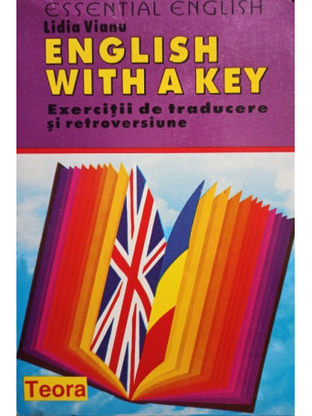 Lidia Vianu - English with a key - Exercitii de traducere si retroversiune - 1996 - Brosata