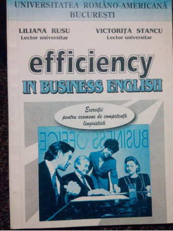 Liliana Rusu - Efficiency in business english - 1999 - Brosata